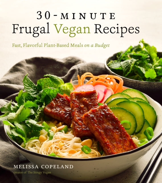 30Minute Frugal Vegan Recipes Fast Flavorful PlantBased Meals on a Budget