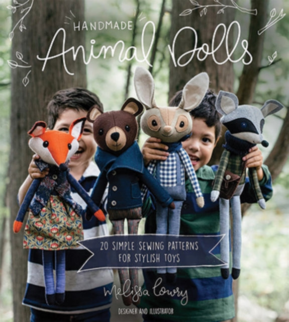 Handmade Animal Dolls: 20 Simple Sewing Patterns for Stylish Toys