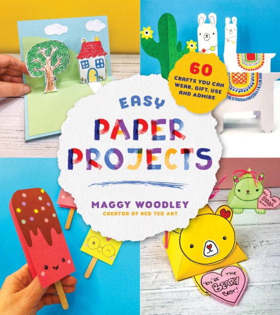 Easy Paper Projects: 60 Crafts You Can Wear,