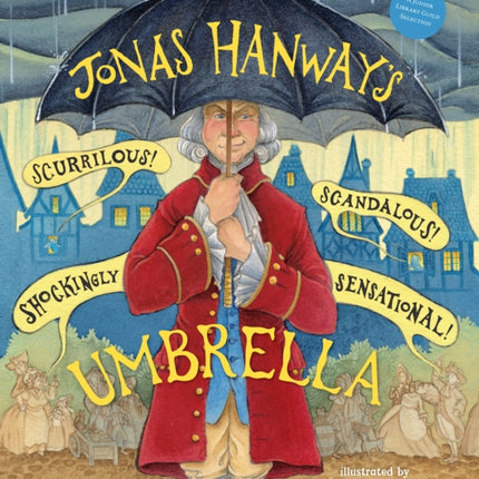 Jonas Hanway's Scurrilous, Scandalous, Shockingly Sensational Umbrella