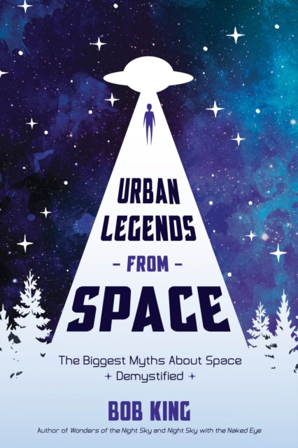 Urban Legends from Space: The Biggest Myths About Space Demystified