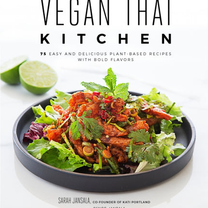 Vegan Thai Kitchen: 75 Easy and Delicious