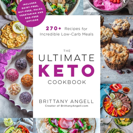 The Ultimate Keto Cookbook: 270+ Recipes for Incredible Low-Carb Meals