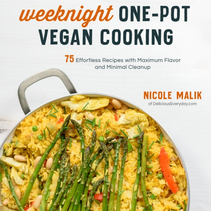 Weeknight One-Pot Vegan Cooking: 75 Effortless