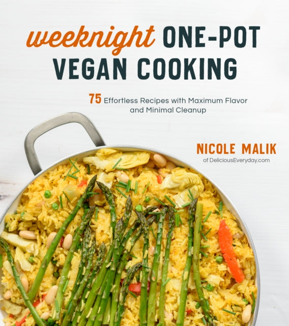 Weeknight One-Pot Vegan Cooking: 75 Effortless