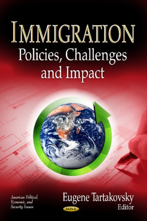 Immigration: Policies, Challenges & Impact