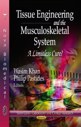 Tissue Engineering & the Musculoskeletal System: A Limitless Cure?