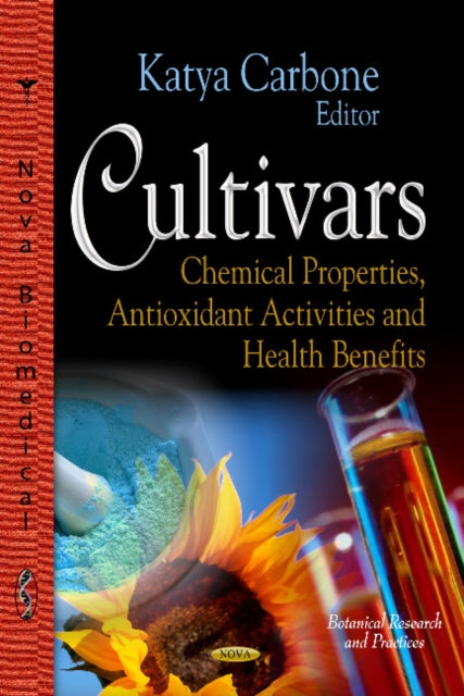 Cultivars: Chemical Properties, Antioxidant Activities & Health Benefits