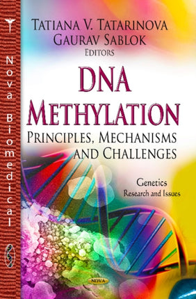 DNA Methylation: Principles, Mechanisms & Challenges