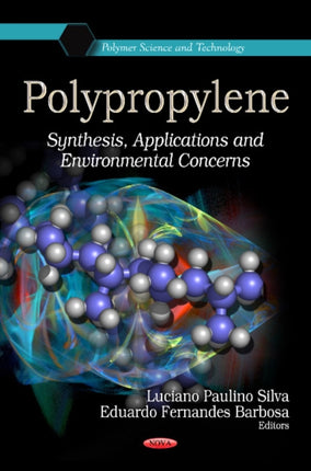 Polypropylene: Synthesis, Applications & Environmental Concerns