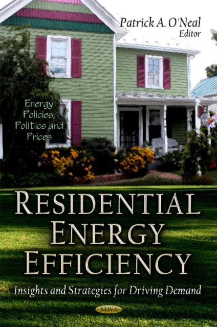 Residential Energy Efficiency: Insights & Strategies for Driving Demand