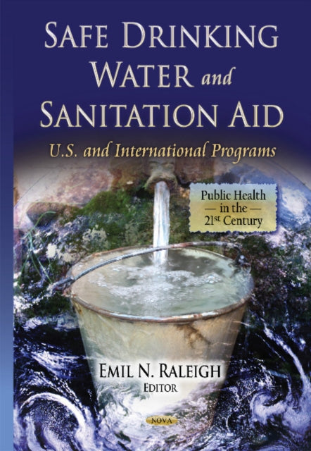 Safe Drinking Water & Sanitation Aid: U.S. & International Programs