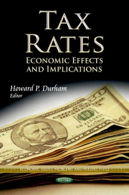 Tax Rates: Economic Effects & Implications