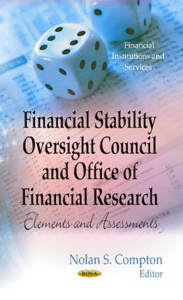 Financial Stability Oversight Council & Office of Financial Research: Elements & Assessments