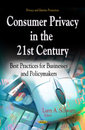 Consumer Privacy in the 21st Century: Best