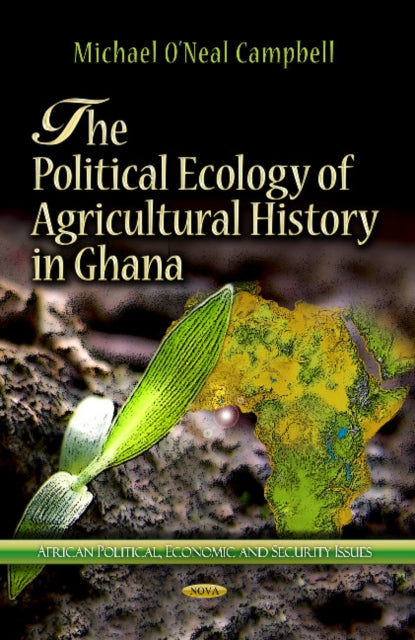 Political Ecology of Agricultural History in Ghana