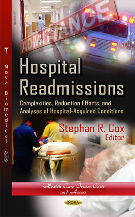 Hospital Readmissions: Complexities, Reduction