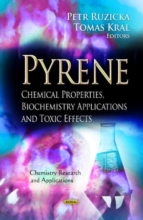 Pyrene: Chemical Properties, Biochemistry Applications & Toxic Effects