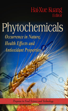 Phytochemicals: Occurrence in Nature, Health Effects & Antioxidant Properties