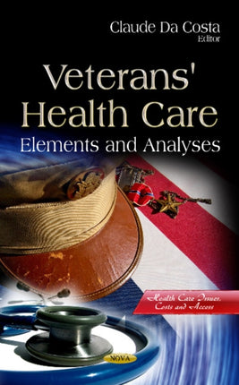 Veteran's Health Care: Elements & Analyses