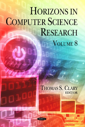 Horizons in Computer Science Research: Volume 8