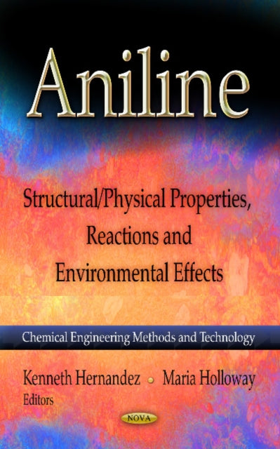 Aniline: Structural/Physical Properties, Reactions & Environmental Effects