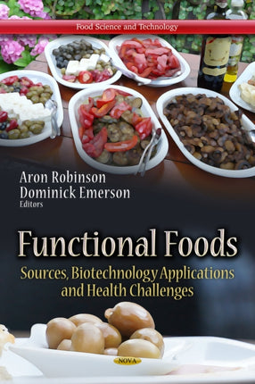 Functional Foods: Sources, Biotechnology Applications & Health Challenges