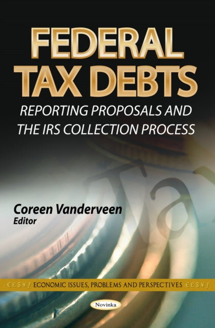 Federal Tax Debts: Reporting Proposals & the IRS