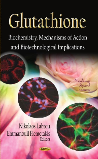 Glutathione: Biochemistry, Mechanisms of Action & Biotechnological Implications