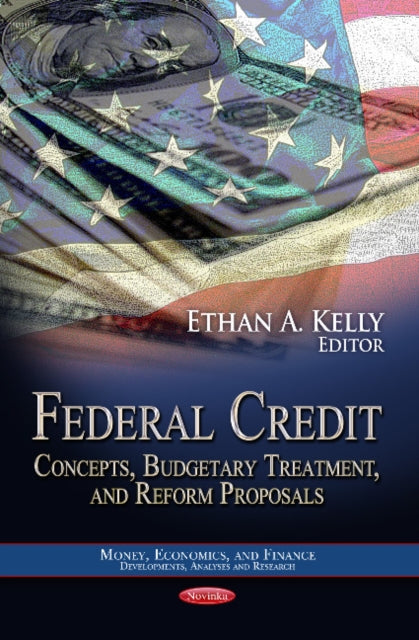 Federal Credit: Concepts, Budgetary Treatment &