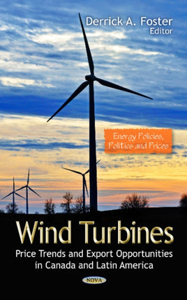 Wind Turbines: Price Trends & Export Opportunities in Canada & Latin America