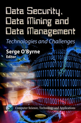 Data Security, Data Mining & Data Management: Technologies & Challenges