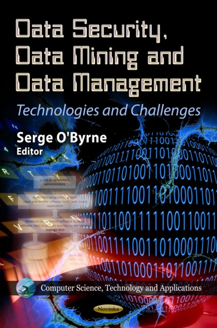 Data Security, Data Mining & Data Management: Technologies & Challenges