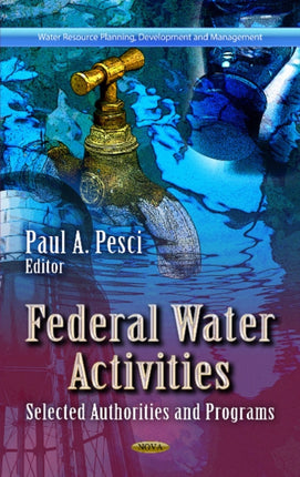 Federal Water Activities: Selected Authorities & Programs