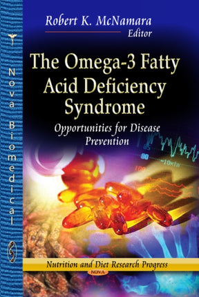 Omega-3 Fatty Acid Deficiency Syndrome: Opportunities for Disease Prevention