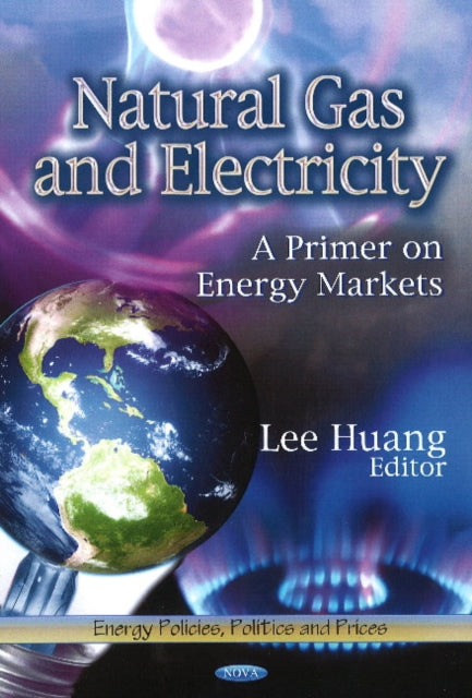 Natural Gas & Electricity: A Primer on Energy Markets