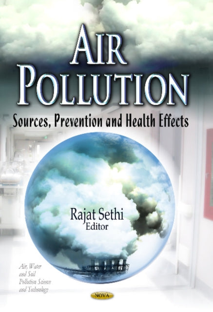 Air Pollution: Sources, Prevention & Health Effects