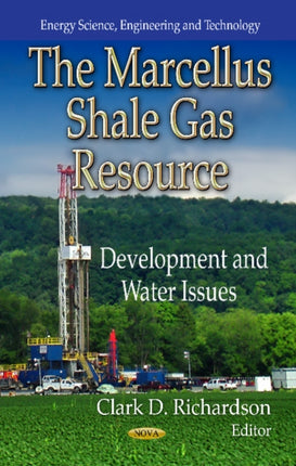 Marcellus Shale Gas Resource: Development & Water Issues