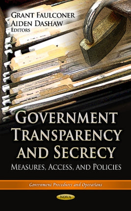 Government Transparency & Secrecy: Measures, Access & Policies