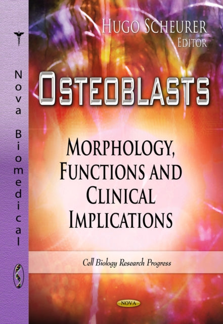 Osteoblasts: Morphology, Functions & Clinical