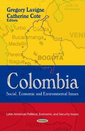 Colombia: Social, Economic & Environmental Issues