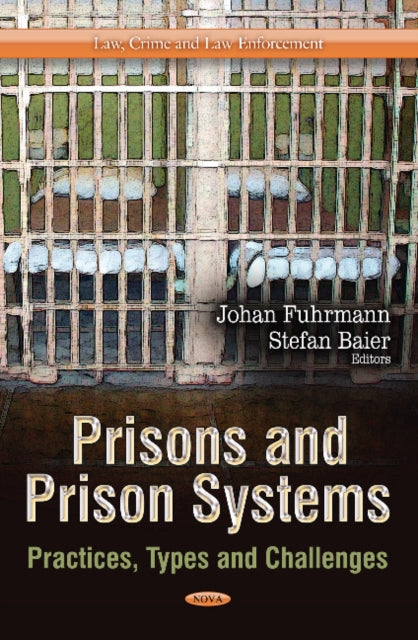 Prisons & Prison Systems: Practices, Types & Challenges