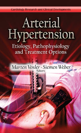 Arterial Hypertension: Etiology, Pathophysiology