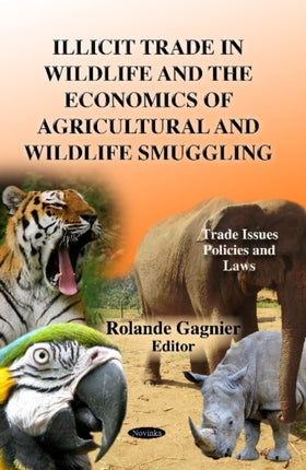 Illicit Trade in Wildlife & the Economics of