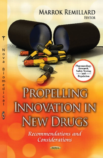 Propelling Innovation in New Drugs: Recommendations & Considerations