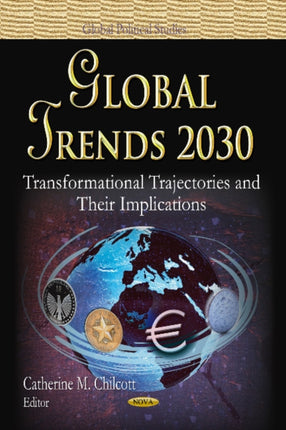 Global Trends 2030: Transformational Trajectories & their Implications