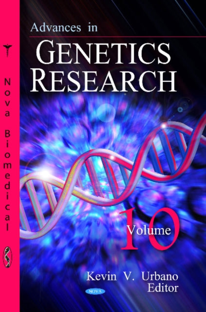 Advances in Genetics Research: Volume 10