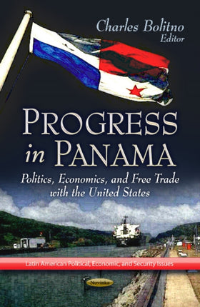 Progress in Panama: Politics, Economics & Free Trade with the United States