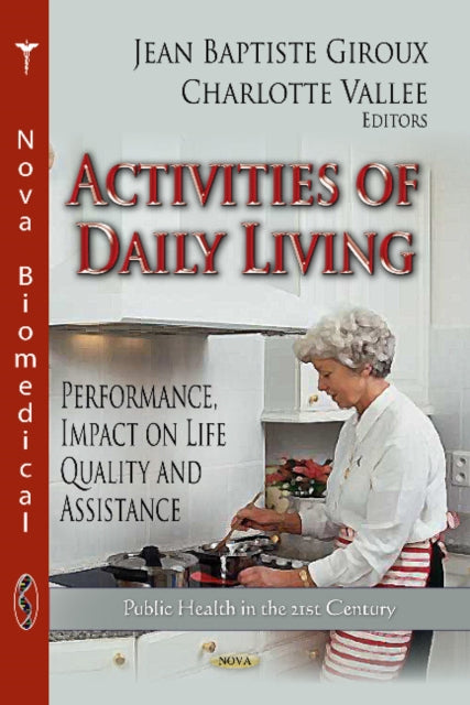 Activities of Daily Living: Performance, Impact on Life Quality & Assistance