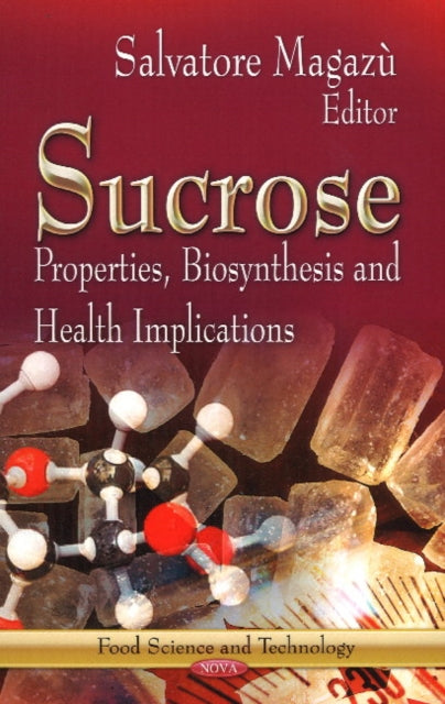 Sucrose: Properties, Biosynthesis & Health